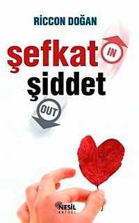 Şiddet Out Şefkat In